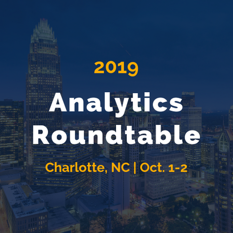 Analytics Roundtable - October 1-2 Charlotte